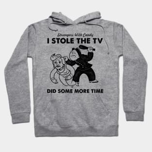 I Stole The TV Hoodie